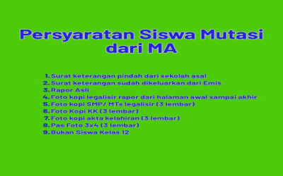 PERSYARATAN SISWA PINDAHAN/ MUTASI DARI MA (MADRASAH ALIYAH)